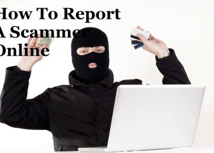 How To Report A Scammer Online