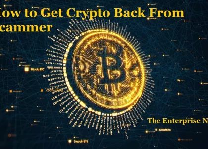 How to Get Crypto Back From Scammer - The Enterprise News