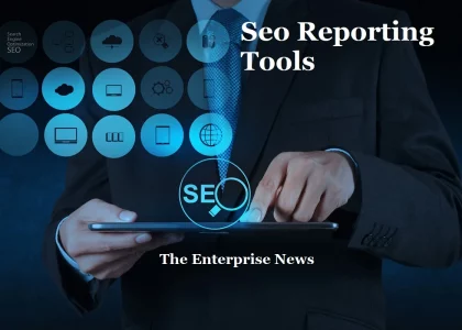 Seo Reporting Tools - The Enterprise News